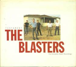 The Blasters : Testament : the Complete Slash Recordings